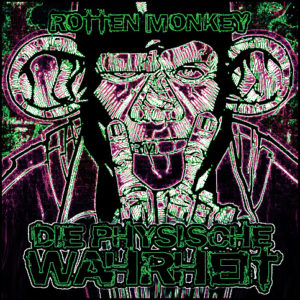 Rotten Monkey - Die physische Wahrheit (Download)